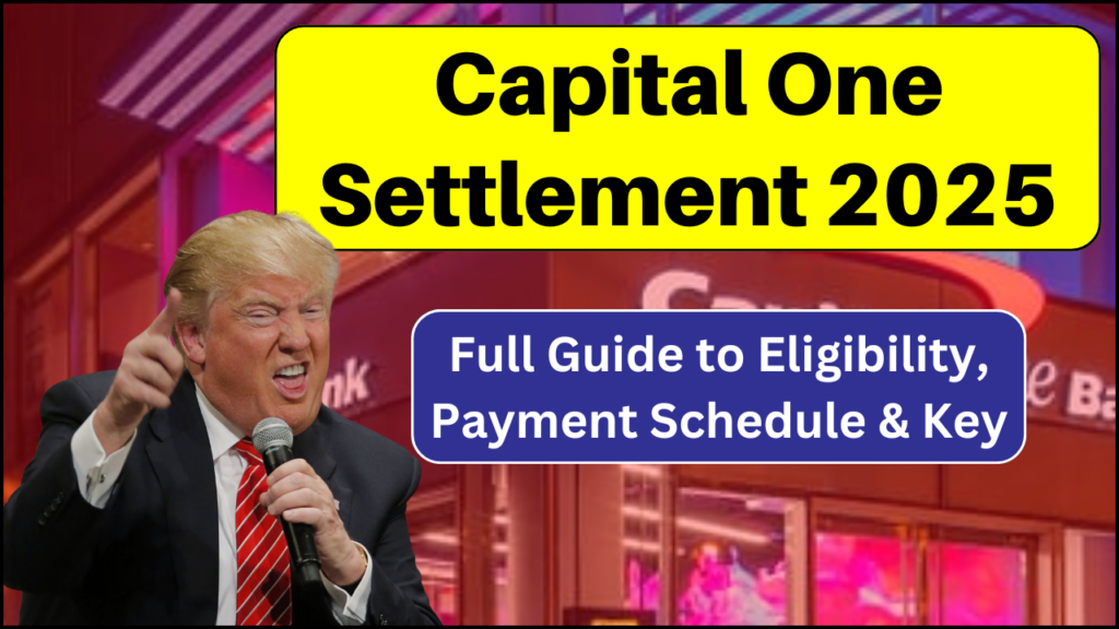 Capital One Settlement 2025, Eligibility Criteria, Payout Dates & Security Benefits